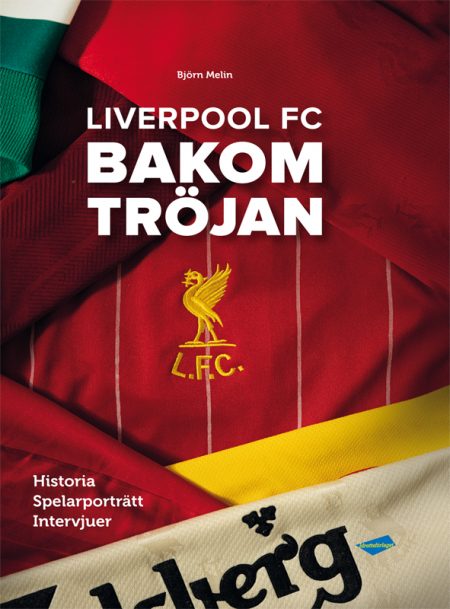 Liverpool FC - Bakom tröjan SPECIAL